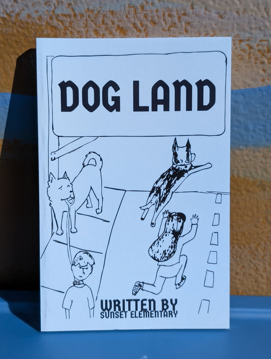 "Dog Land" - A Publication By Sunset 5th Grade Class of 2023